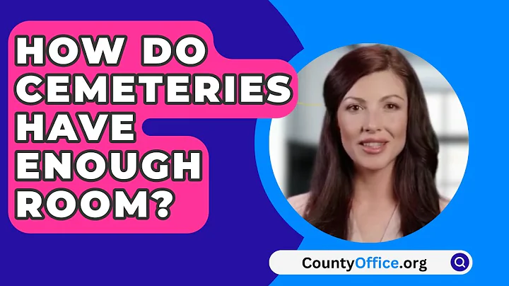 How Do Cemeteries Have Enough Room? - CountyOffice.org