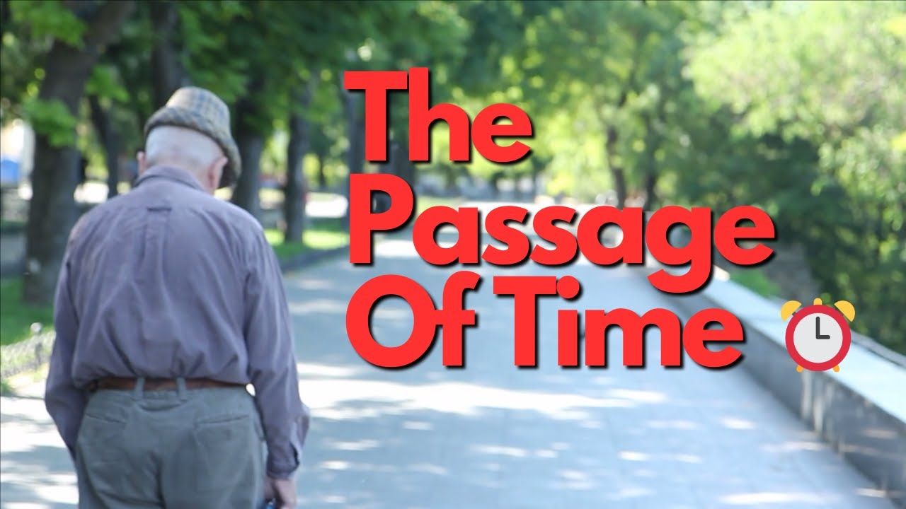 The Passage Of Time - Short-Form Cinematic Video Essay