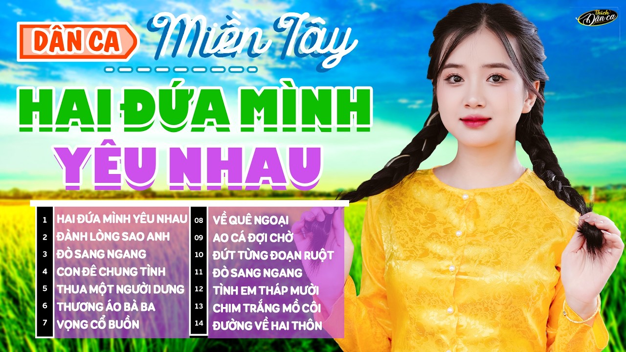 Hai Đứa Mình Yêu Nhau – LK Dân Ca Miền Tây Tuyển Chọn Đặc Sắc | Trữ Tình Quê Hương Hay Nhất 2026