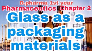 Glass as a packaging materials | Pharmaceutics | Chapter 2 | D.pharma 1st year | StudySif