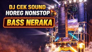 Dj Cek Sound Horeg Nonstop  Bass Neraka