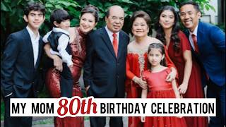 My Mom 80TH BIRTHDAY CELEBRATION