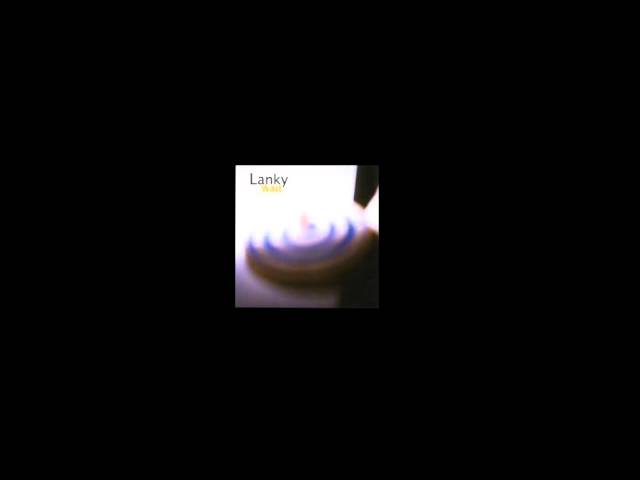 Lanky - Here Come The Rains