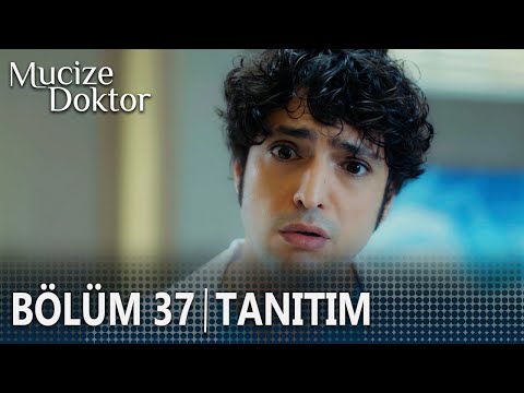 Mucize Doktor 37. Bölüm Tanıtımı