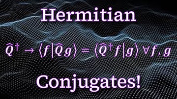 Problem 3.5 - Observables ⇢ Hermitian Conjugates: Introduction to Quantum Mechanics