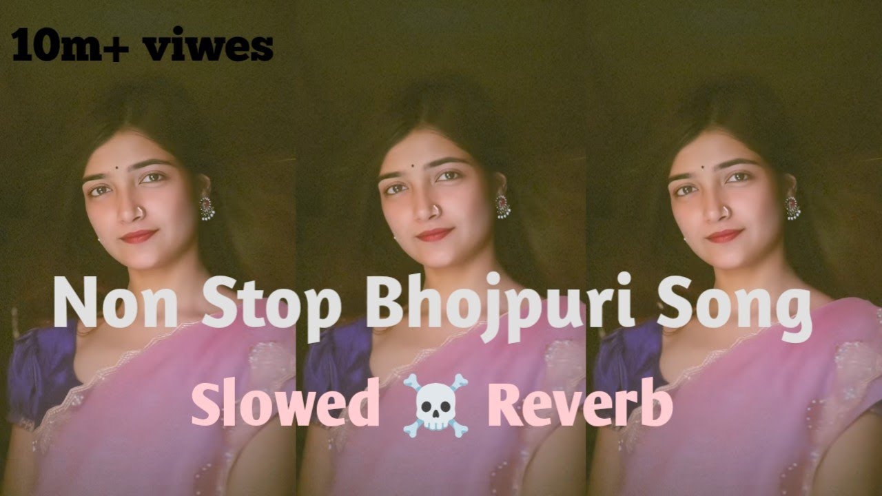 Non stop bhojpuri slowed reverb Song | Non stop bhojpuri song | Bhojpuri song mashup | New LOFI SONG