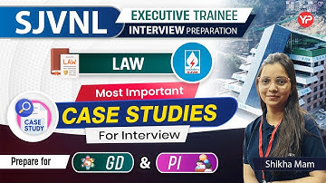 Most Important Case Studies for SJVN ET (Law) Interview | GD & PI Preparation with YourPedia