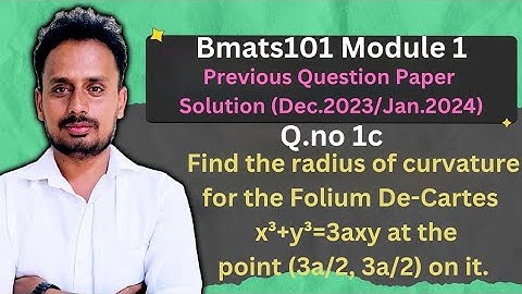 [BMATS101 Module 1] Question Paper Dec.2023/Jan.2024(Q.1c)| Radius of Curvature