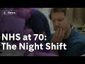 The Night Shift in A&E: The NHS at 70