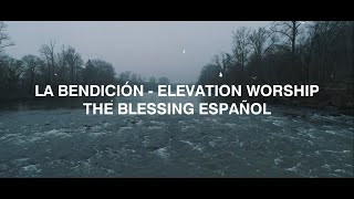 La Bendición (The Blessing) - Elevation Worship [ESPAÑOL CON LETRA] | Tumbas A Jardines