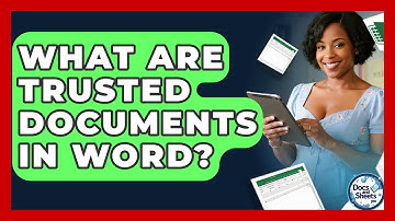 What Are Trusted Documents In Word? - Docs and Sheets Pro