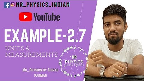 class 11 |Example-2.7|#Physics|Chapter-2-Units and Measurements|