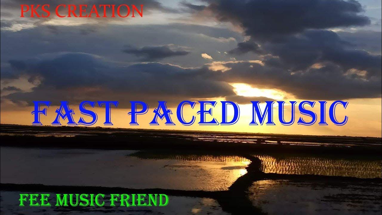 Copyright Free/Royalty Free Music Fast Paced Fast Paced Music Free