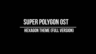 Super Polygon OST - Hexagon Theme Full Version screenshot 4