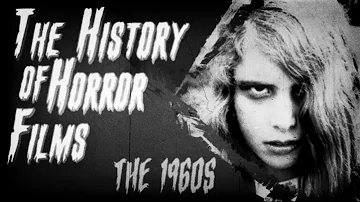 The History of Horror Films: 1960's
