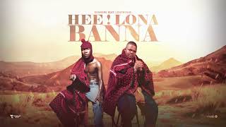 Sannere ft Lenonyane  - Hee! Lona Banna [official audio]