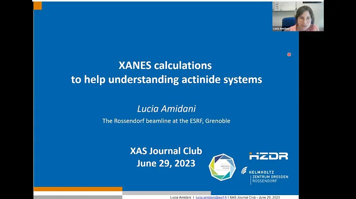 XANES Calculations to Help Understand Actinide Systems -- Dr. Lucia Amidani (ESRF) - DayDayNews