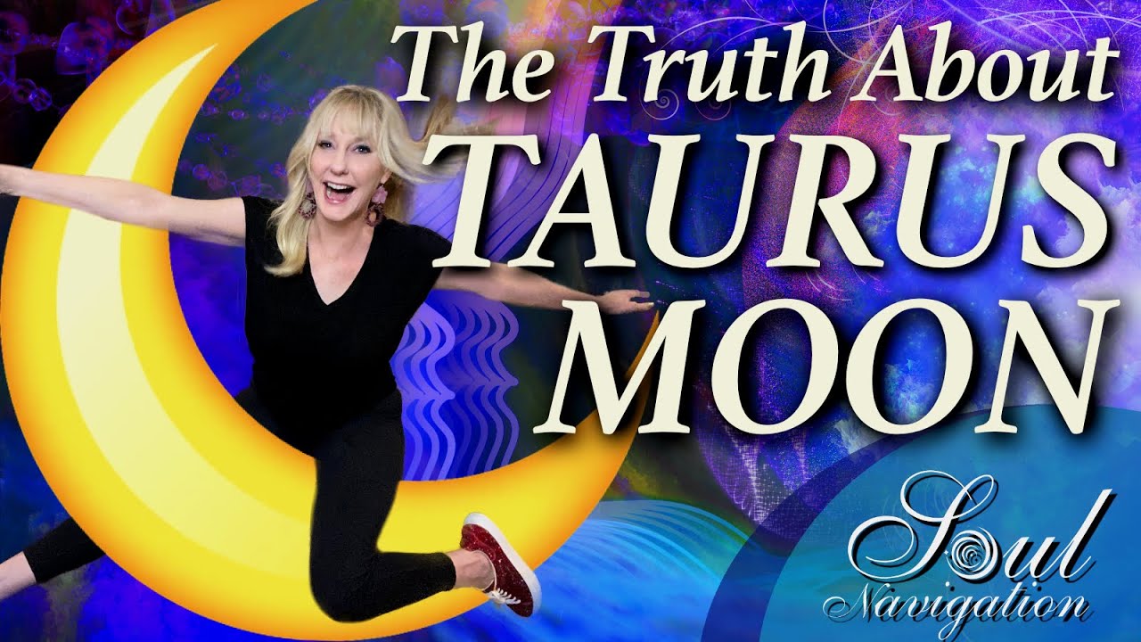 The Truth About Taurus Moon