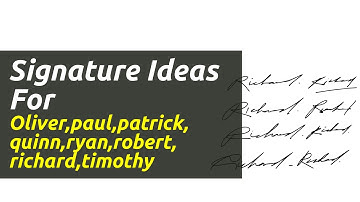 SIGNATURE STYLE IDEAS | For The Name Oliver,paul,patrick,quinn,ryan,robert,richard,timothy