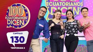 Episode 130 / 100 Ecuadorians Say / Third Season