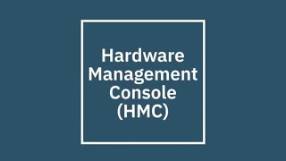 Lecture 7 Hardware Management Console