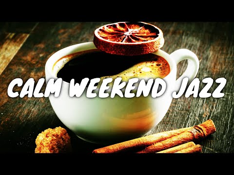 Calm Weekend JAZZ Café BGM ☕ Chill Out Jazz Music For Coffee, Study, Work, Reading & Relaxing