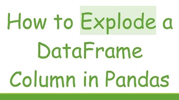 How to Explode a DataFrame Column in Pandas