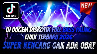 DJ DUGEM DISKOTIK FULL BASS PALING KENCANG TERBARU 2026 ⁉️ The Best Dj Funkot Viral ‼️ SUPER KENCANG