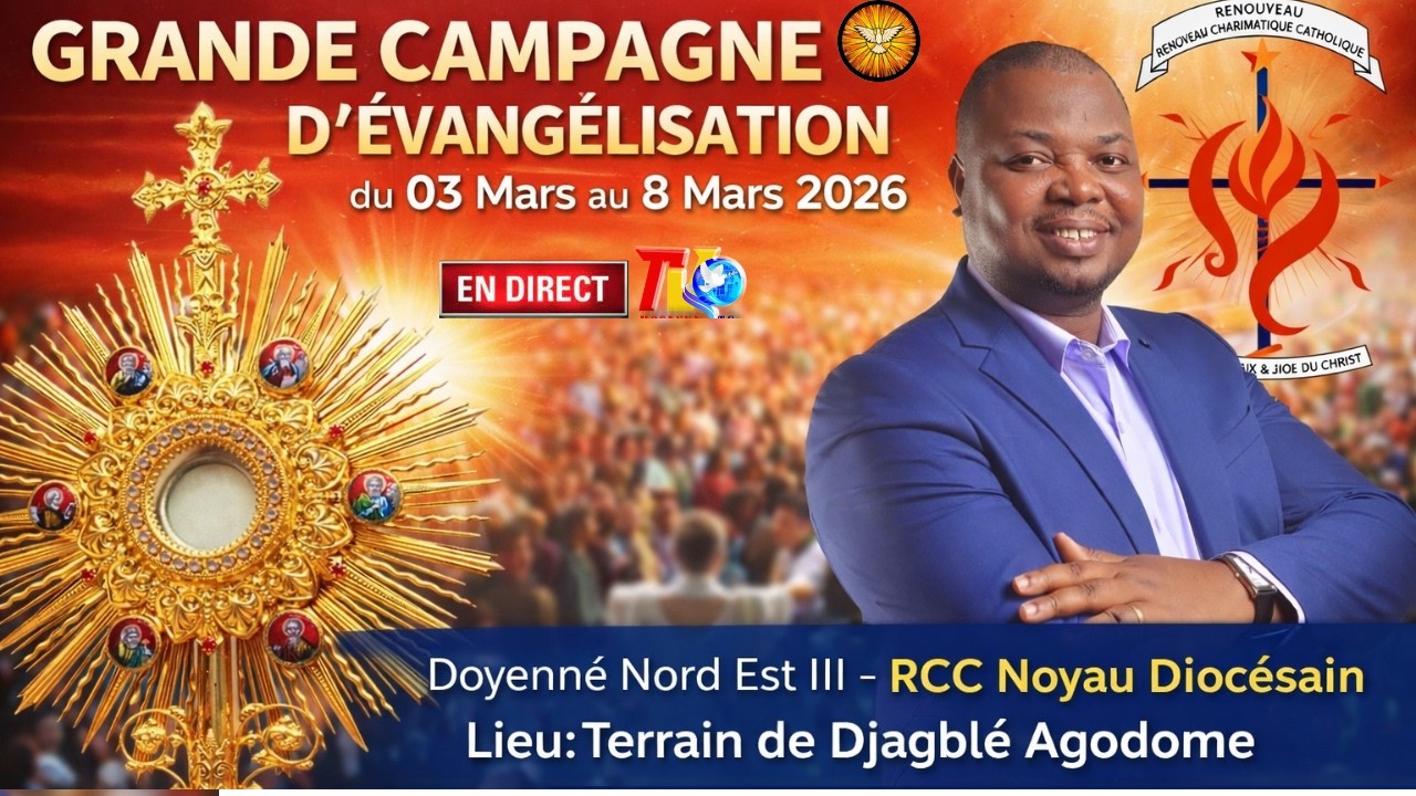 🔴LIVE | GRANDE CAMPAGNE D'EVANGELISATION | RCC - Doyenné Nord Est III  | Djagblé