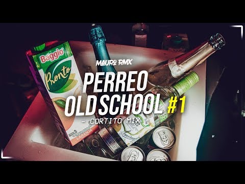 PERREO OLD SCHOOL #1 ( CORTITO MIX ) |  MAURO RMX