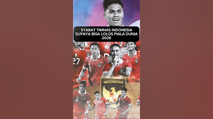 SYARAT TIMNAS INDONESIA BISA LOLOS PIALA DUNIA 2026