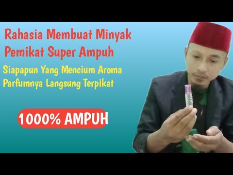 Cara Membuat Minyak Pemikat Yang Bisa Membuat Pasangan Anda Jadi Tak Berdaya