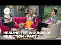 Healing the Wounds of Rejection - Pt 2 | Enjoying Everyday Life | Joyce Meyer