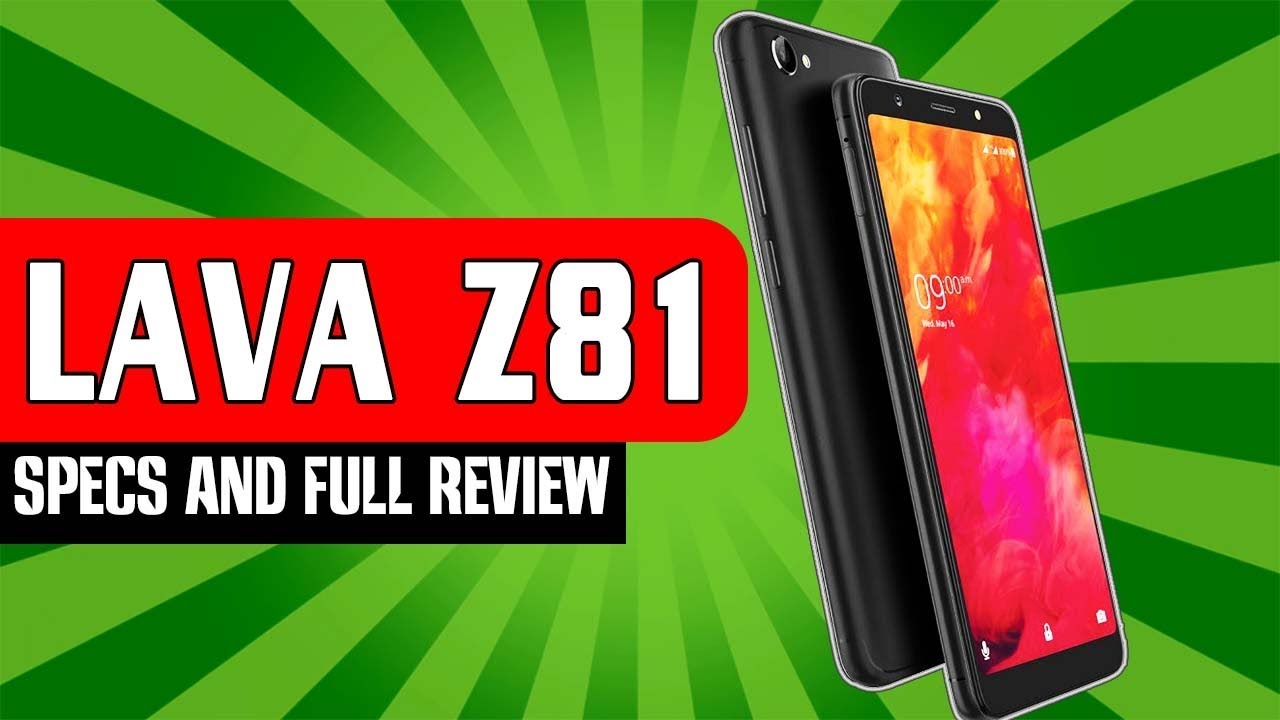 LAVA Z81 (2018) Launch Date, Price , Official First Look, Specs, Features, Camera,leaked