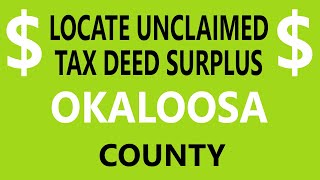 Locate Okaloosa County Tax Deed Surplus Records - Florida Overbids