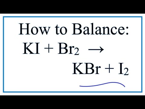Video How to Balance KI + Br2 = KBr + I2 (Potassium iodide +... - youtube