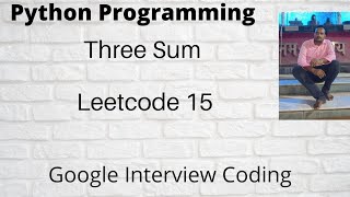 3 Sum python || Three Sum Python || 3Sum Leetcode || Leetcode 15 || Google Interview Hindi