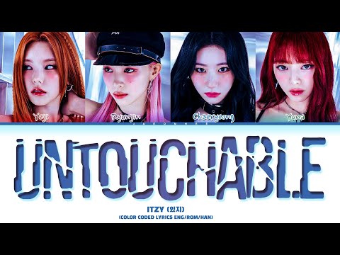 ITZY 'UNTOUCHABLE' Lyrics (있지 UNTOUCHABLE TO BE가사) (Color Coded Lyrics)