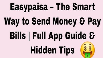 Easypaisa – The Smart Way to Send Money & Pay Bills | Full App Guide & Hidden Tips #transfer 