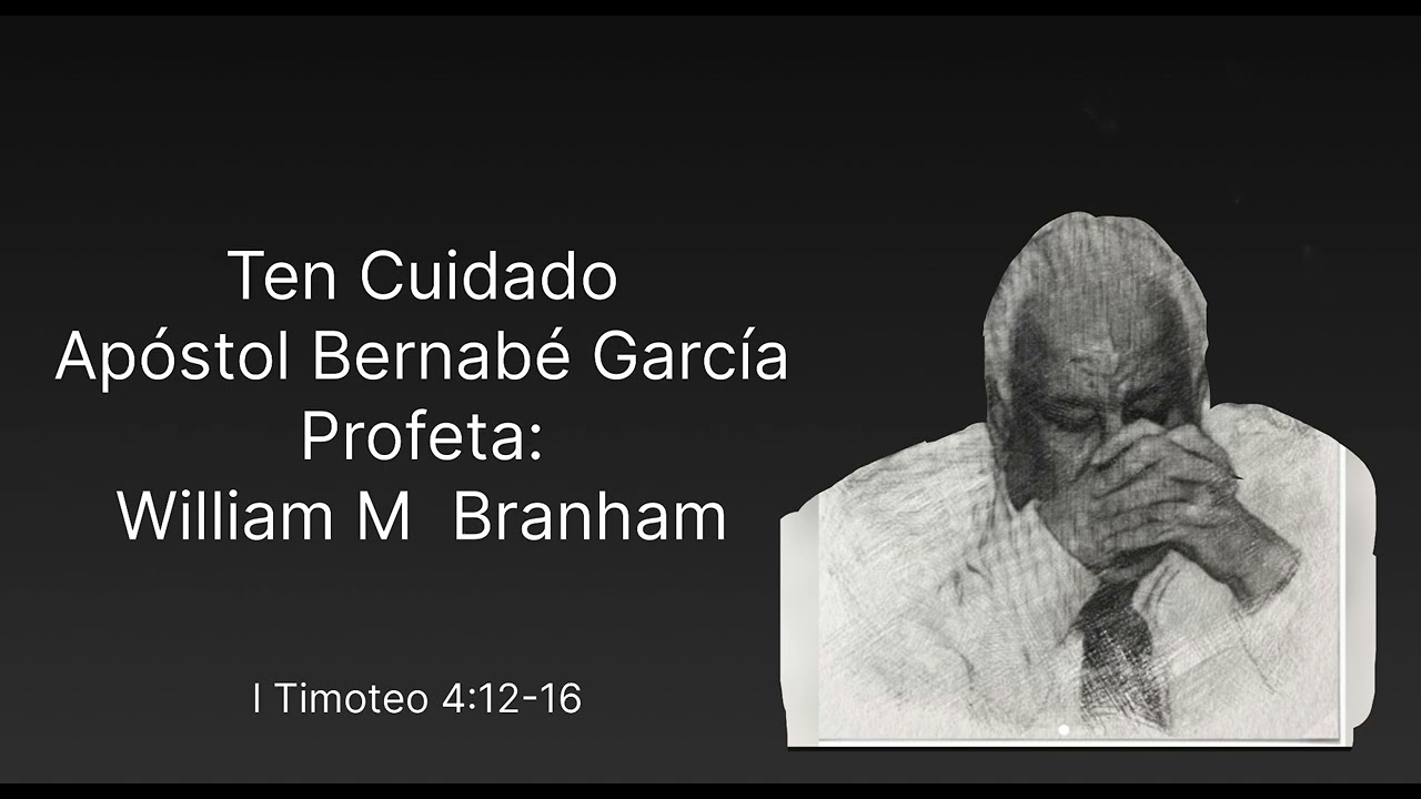 Apóstol Bernabé García  Ten Cuidado