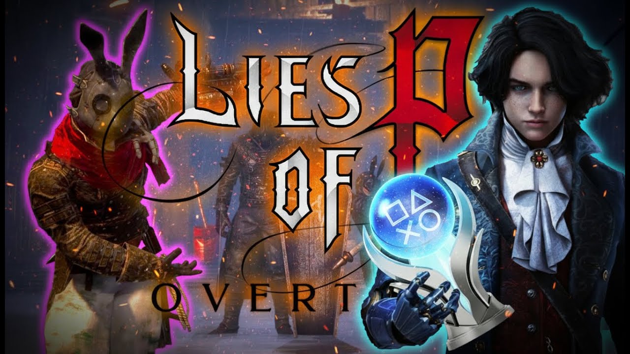 У меня есть ВСЕ трофеи в Lies of P, так что вам не нужно их получать.