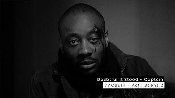 Doubtful It Stood - Macbeth - Act 1 Scene 2 - CLEAN