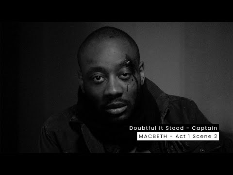 Doubtful It Stood - Macbeth - Act 1 Scene 2 - CLEAN
