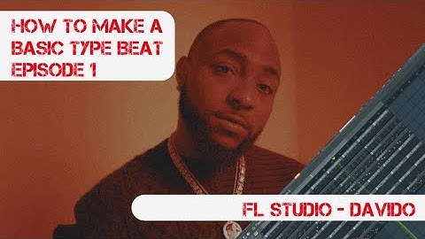 How To Make a Davido Type Beat - Beginner😎