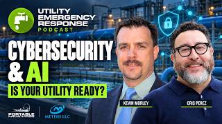 Water Utility Cybersecurity & AI: Are You Ready | Kevin Morley & Cris Perez