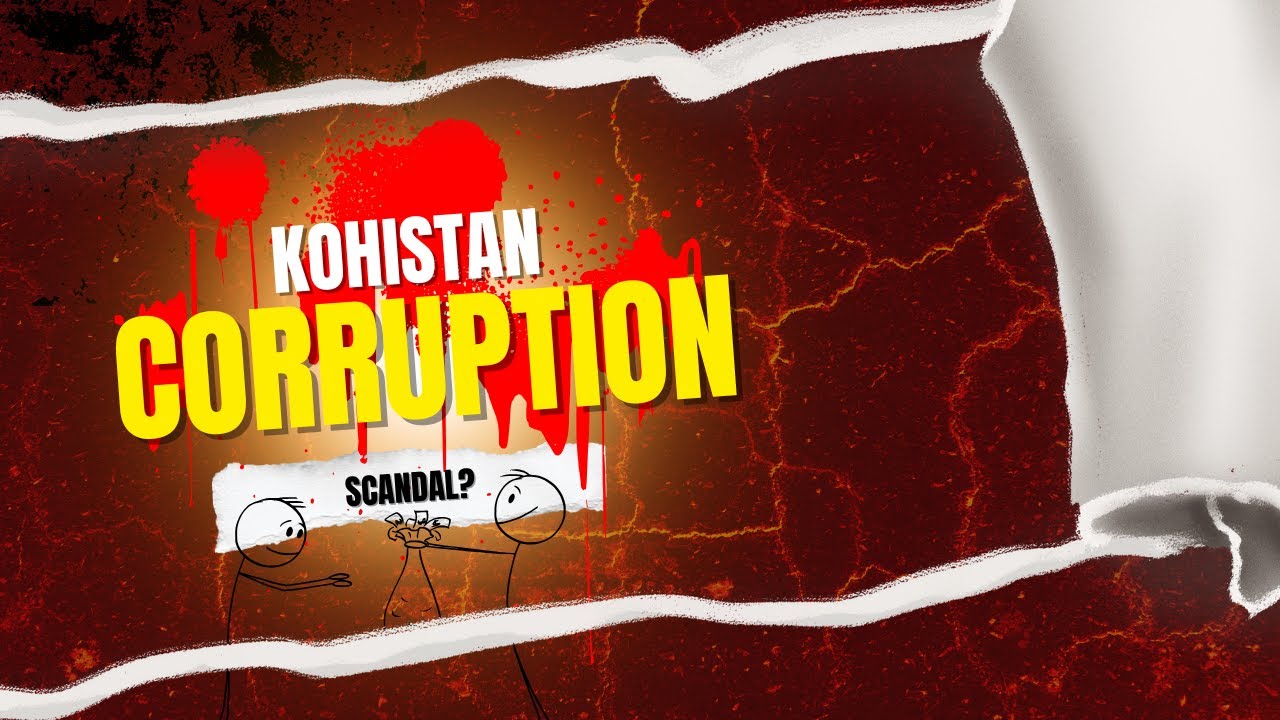Kohistan NAB Inquiry 2025 | Mega Corruption Scandal Ki Tafseelat?| Corruption hi Corruption|