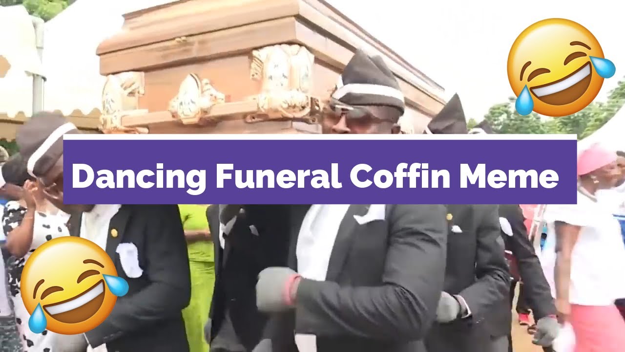 Dancing Funeral Coffin Meme _ Original Full Version HD YouTube