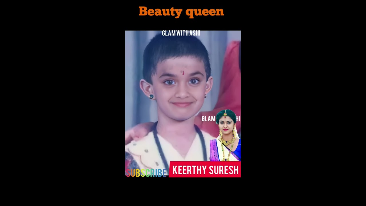 Keerthy Suresh Life Journey 1992 2022 shorts  transformationvideo  keerthisuresh