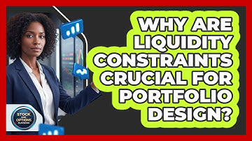 Why Are Liquidity Constraints Crucial For Portfolio Design?