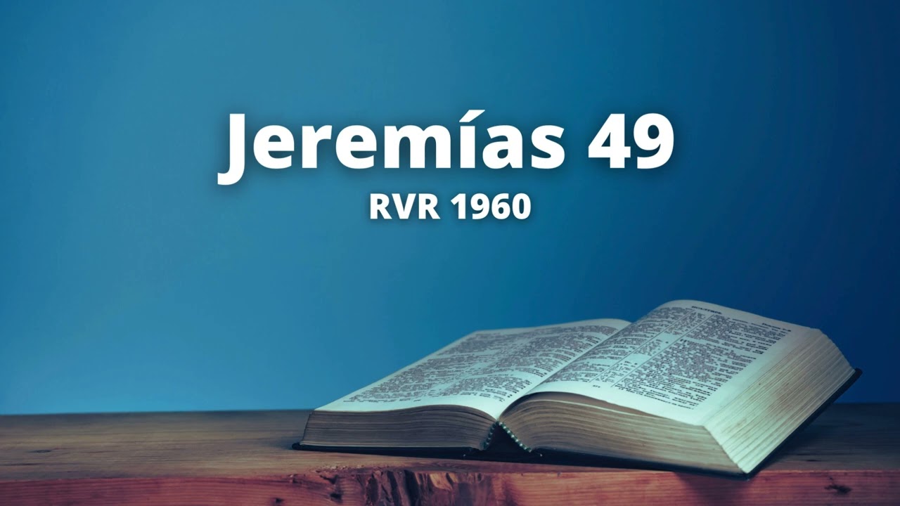 Jeremías 49 - Reina Valera 1960 (Biblia en audio)